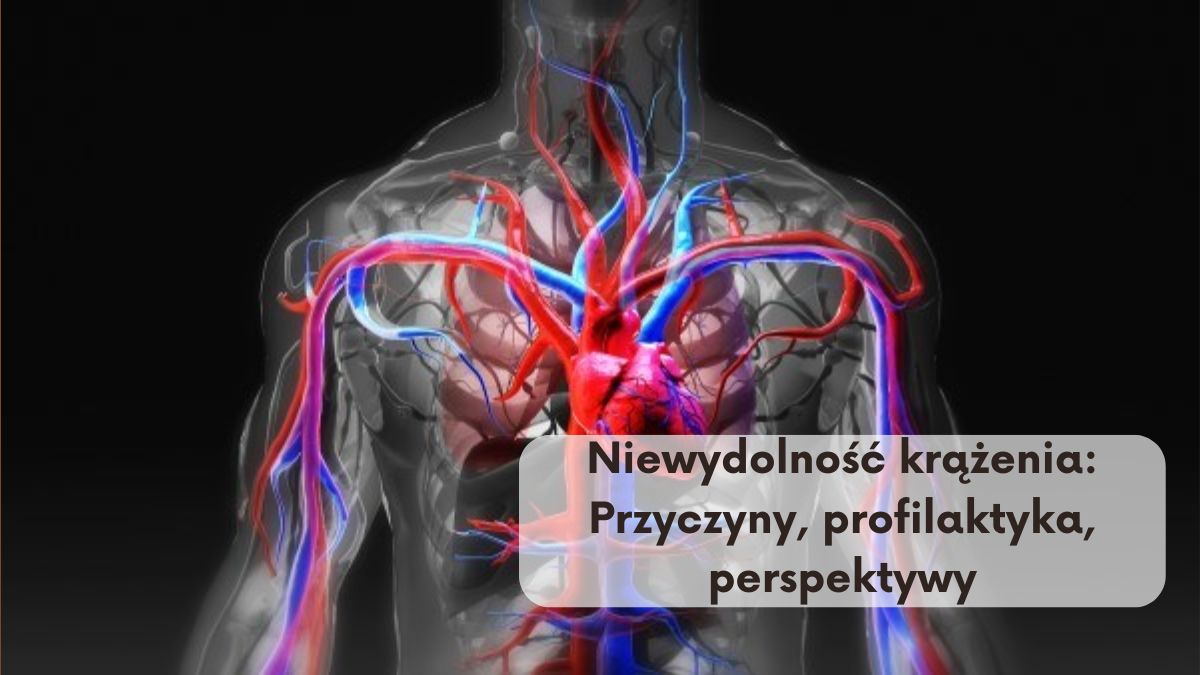 Niewydolność krążenia: Przyczyny, profilaktyka, perspektywy