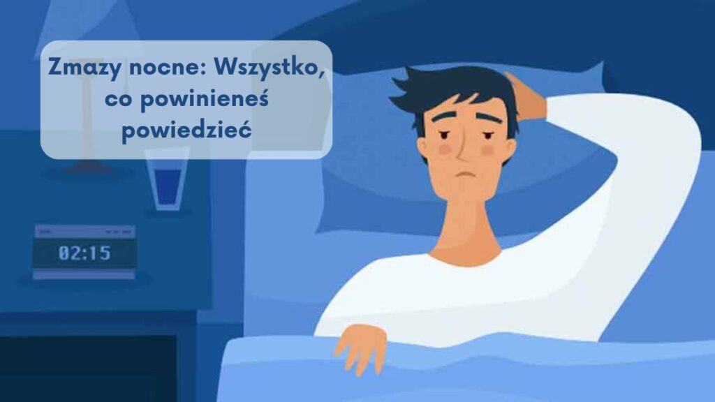 Zmazy nocne: Wszystko, co powinieneś powiedzieć